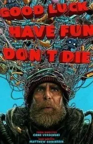 Good Luck, Have Fun, Don’t Die Review: A Fun Sci-Fi Adventure That Starts Strong, Then Gets Messy review
