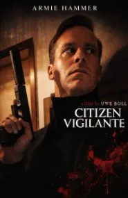 Citizen Vigilante Is This Controversial Armie Hammer Thriller Too Provocative? review